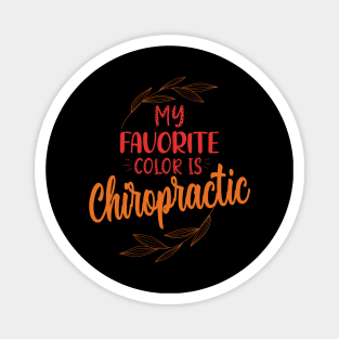 My favorite color is chiropractic vintage funny chiropractor Magnet